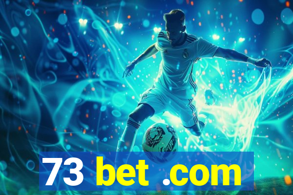 73 bet .com